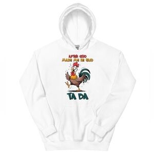 “After GOD Made Me…."Sweatshirt - Unisex Graphic CUSTOM Designed.